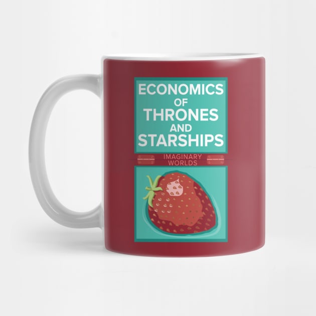 Imaginary Worlds - Economics of Thrones and Starships by jacksos